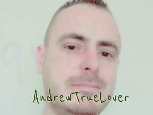AndrewTrueLover