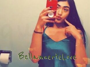 BellamuerteLove