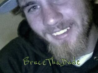BruceThaDude