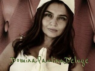 DominaPaulinaDeluge