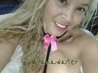 Dayanawater
