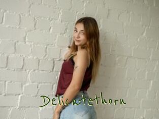 Delicatethorn