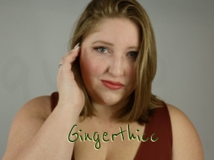 Gingerthicc