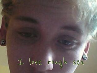 I_love_rough_sex