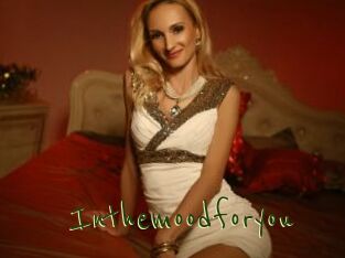 Inthemoodforyou