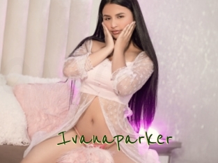 Ivanaparker