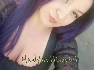 Madymultisquirt