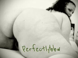Perfectlybbw