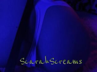 ScarahScreams