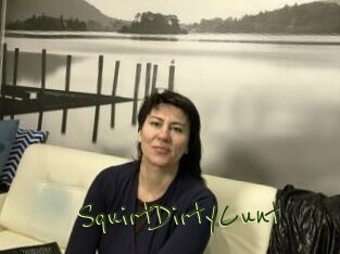 SquirtDirtyCunt