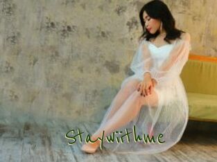 Staywiithme