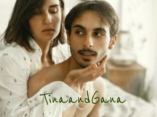 TinaandGana