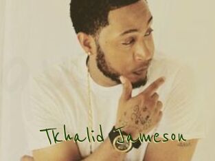 Tkhalid_Jameson