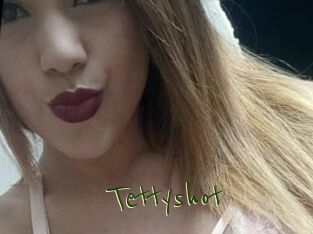 Tettyshot