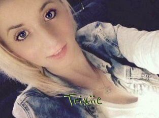Trixiie