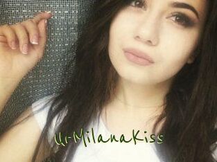 UrMilanaKiss_