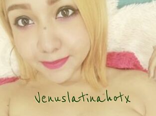 Venuslatinahotx