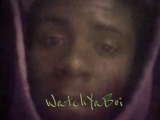 WatchYaBoi