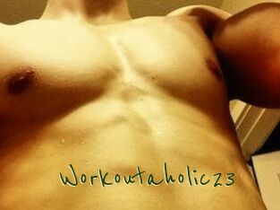 Workoutaholic23