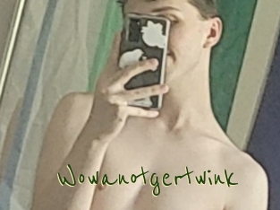 Wowanotgertwink