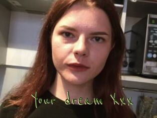 Your_dream_Xxx