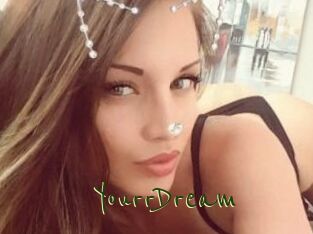 YourrDream